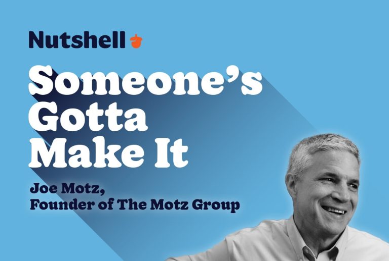 Someone's Gotta Make It, with Joe Motz, founder of the Motz group