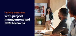 4 clickup alternatives with Project management and CRM features