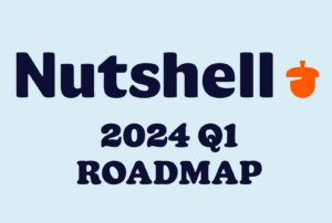 Nutshell 2024 q1 roadmap