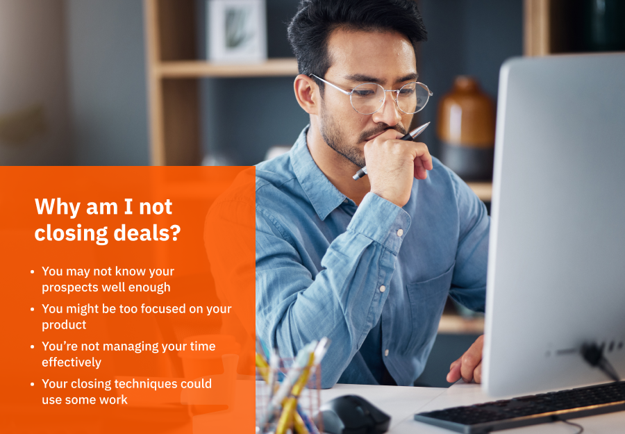 a guy look at the screen and thinking with a text overlay of why am I not closing deals