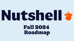 Nutshell Fall 2024 Roadmap