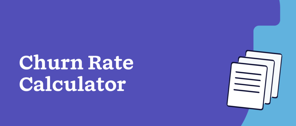 Churn Rate Calculator