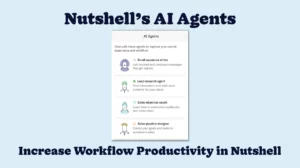Nutshell's AI Agents - Increase Workflow Productivity in Nutshell