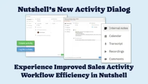 Announcing Nutshell's New CRM Sales Activity Dialog for Streamlined Activity Management
