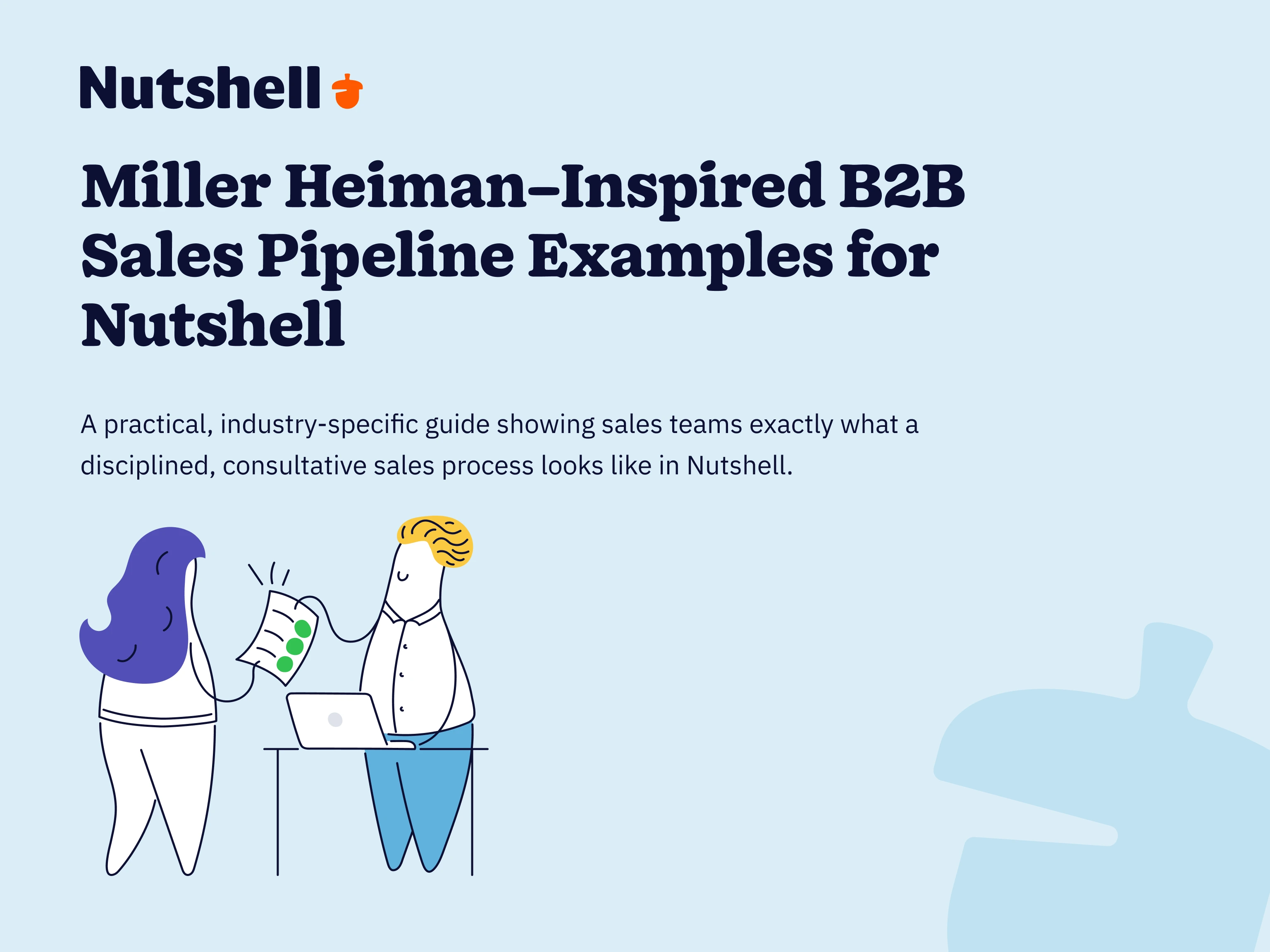 An illustration showing a sales rep and a prospect signing a proposal for the Miller Heiman-inspired B2B sales pipeline examples for Nutshell guide